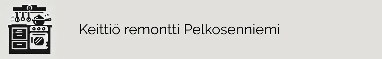 Keittiö remontti Pelkosenniemi